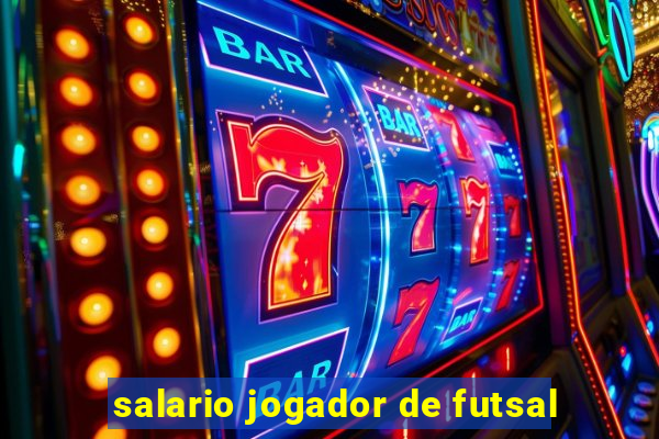 salario jogador de futsal